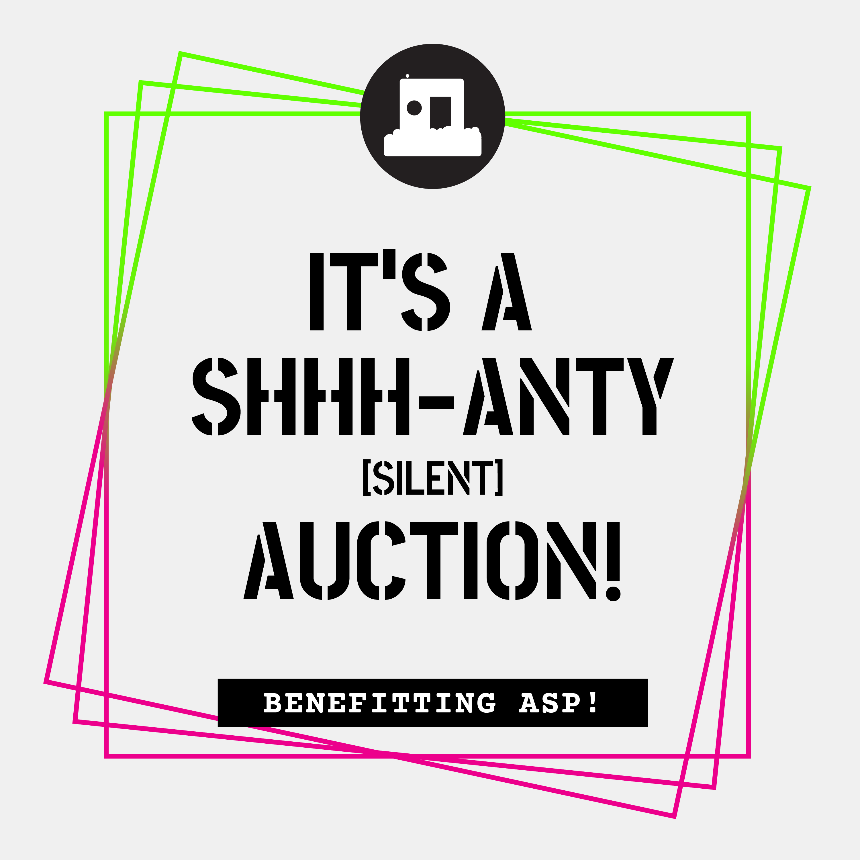 a black, white and neon graphic announcing the shhh-anty silent auction