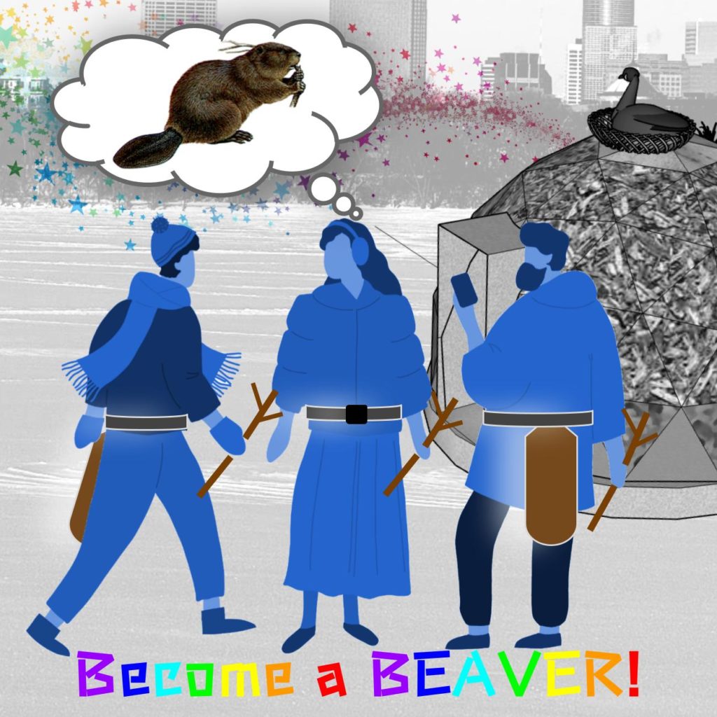 A drawn shanty scene includes three people in blue silhouette near a beaver lodge shaped shanty. A thought bubble above the center person's head has an image of a beaver. Rainbow lettering spells 'become a beaver'